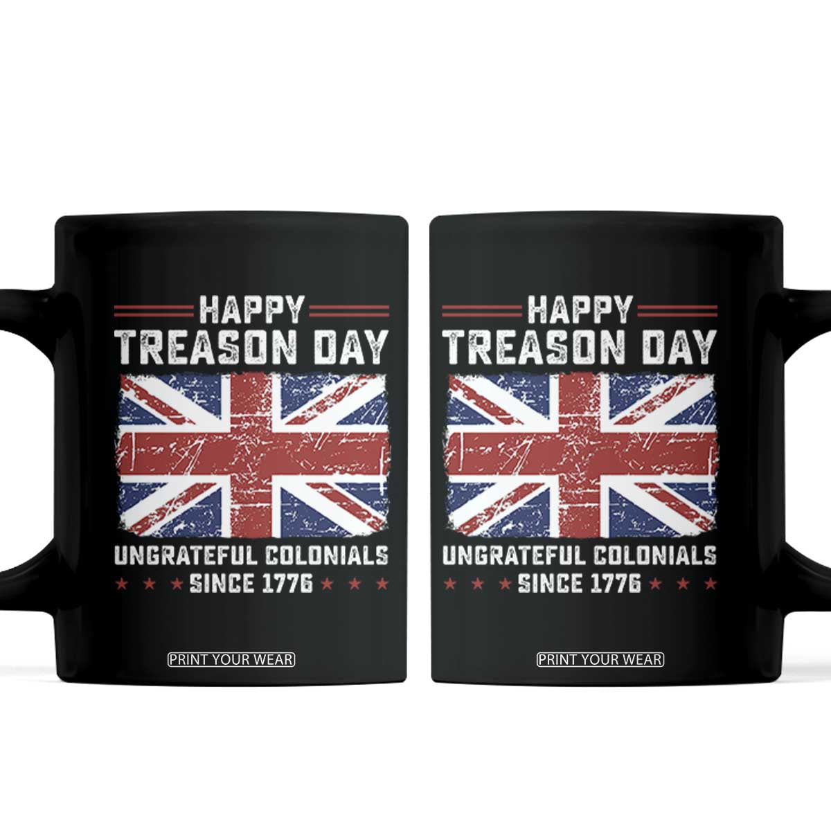Happy Treason Day Ungrateful Colonials Coffee Mug Funny 4th of July British Flag