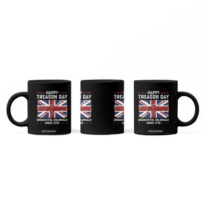 Happy Treason Day Ungrateful Colonials Coffee Mug Funny 4th of July British Flag