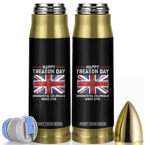 Happy Treason Day Ungrateful Colonials Bullet Tumbler Funny 4th of July British Flag