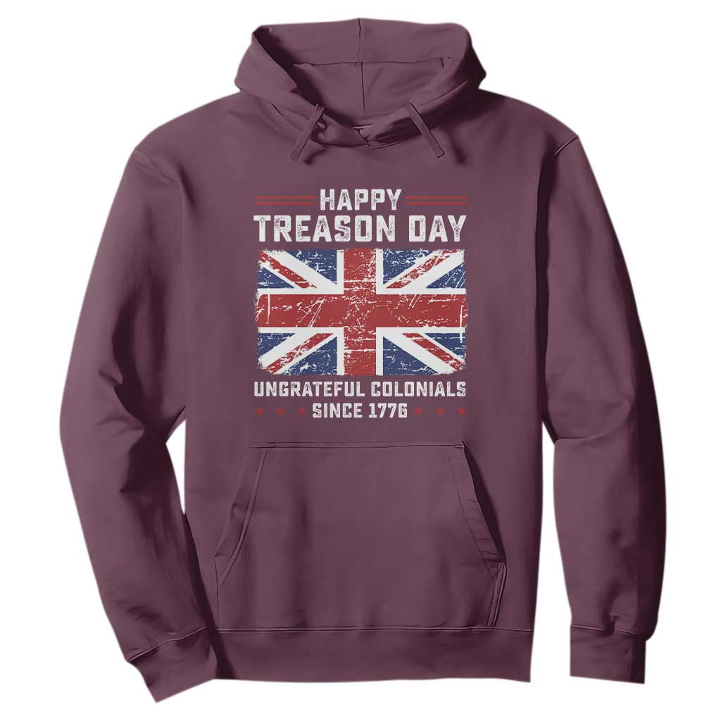 Happy Treason Day Ungrateful Colonials Hoodie Funny 4th of July British Flag