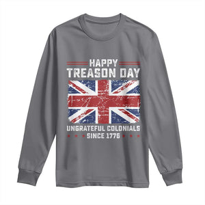 Happy Treason Day Ungrateful Colonials Long Sleeve Shirt Funny 4th of July British Flag
