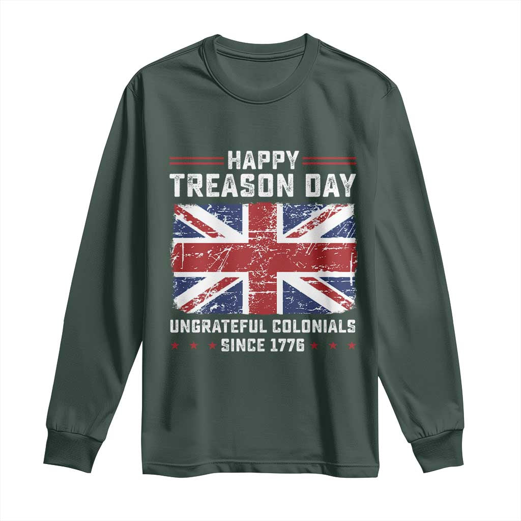 Happy Treason Day Ungrateful Colonials Long Sleeve Shirt Funny 4th of July British Flag