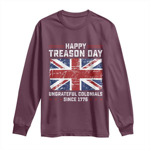 Happy Treason Day Ungrateful Colonials Long Sleeve Shirt Funny 4th of July British Flag
