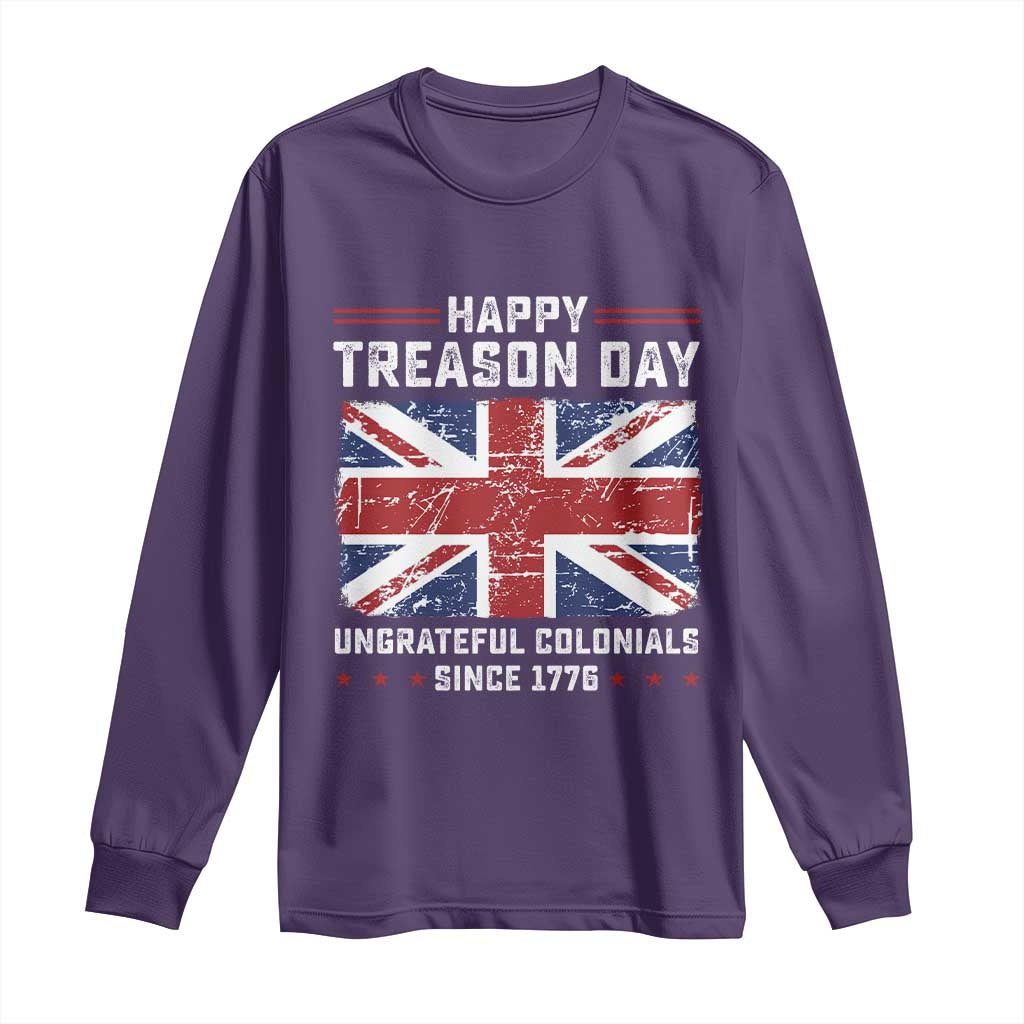 Happy Treason Day Ungrateful Colonials Long Sleeve Shirt Funny 4th of July British Flag