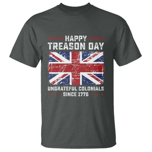 Happy Treason Day Ungrateful Colonials T Shirt Funny 4th of July British Flag