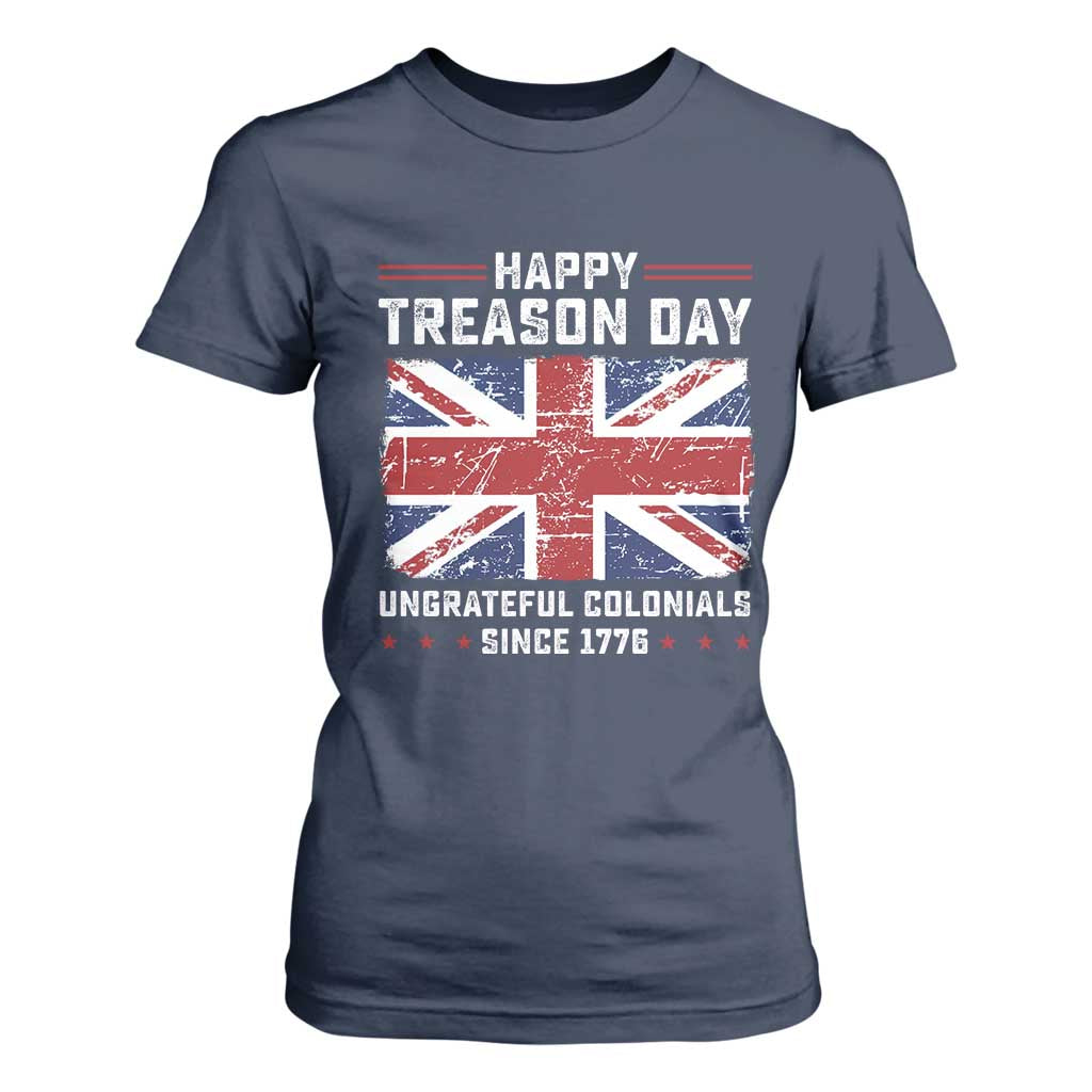 Happy Treason Day Ungrateful Colonials T Shirt For Women Funny 4th of July British Flag