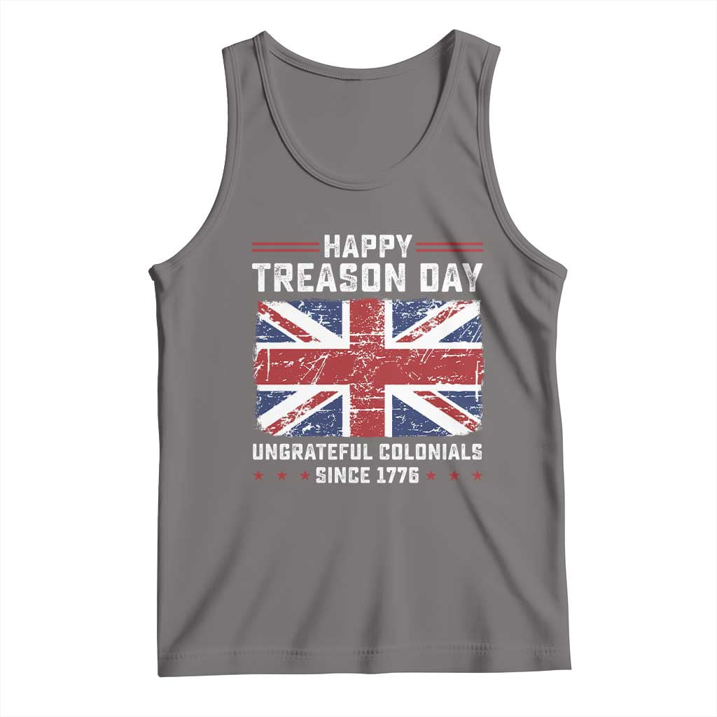Happy Treason Day Ungrateful Colonials Tank Top Funny 4th of July British Flag