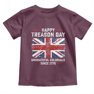 Happy Treason Day Ungrateful Colonials Toddler T Shirt Funny 4th of July British Flag