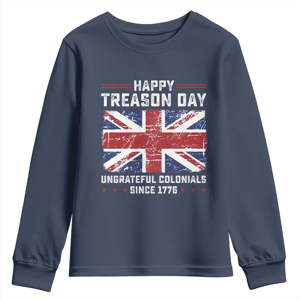 Happy Treason Day Ungrateful Colonials Youth Sweatshirt Funny 4th of July British Flag