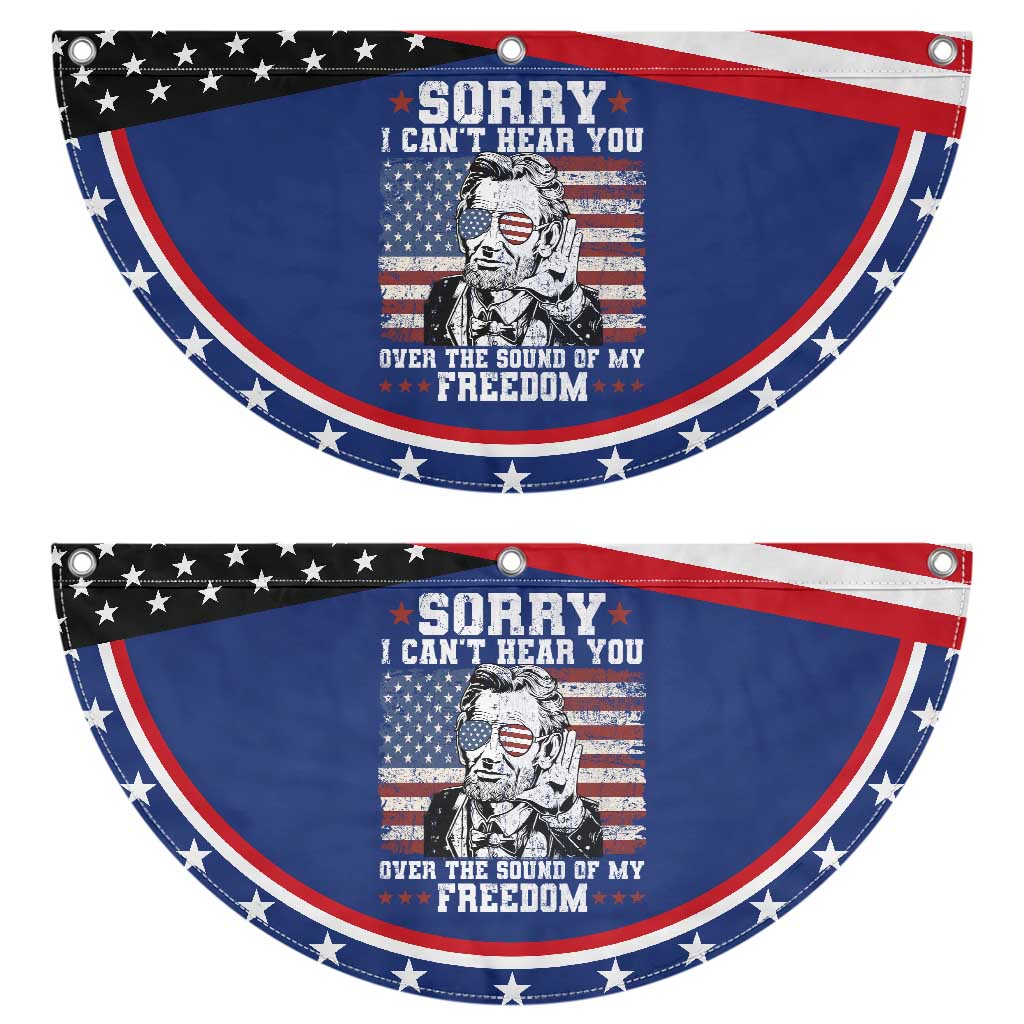Funny Abraham Lincoln 4th Of July Patriotic Fan Flag Sorry Cant Hear You Sound Of My Freedom American Flag TS10 2pcs pack Classic Navy Print Your Wear
