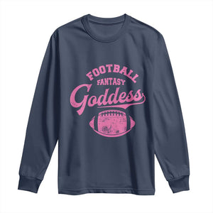 Fantasy Football Goddess Long Sleeve Shirt Sports Party Gifts TS10 Navy Print Your Wear