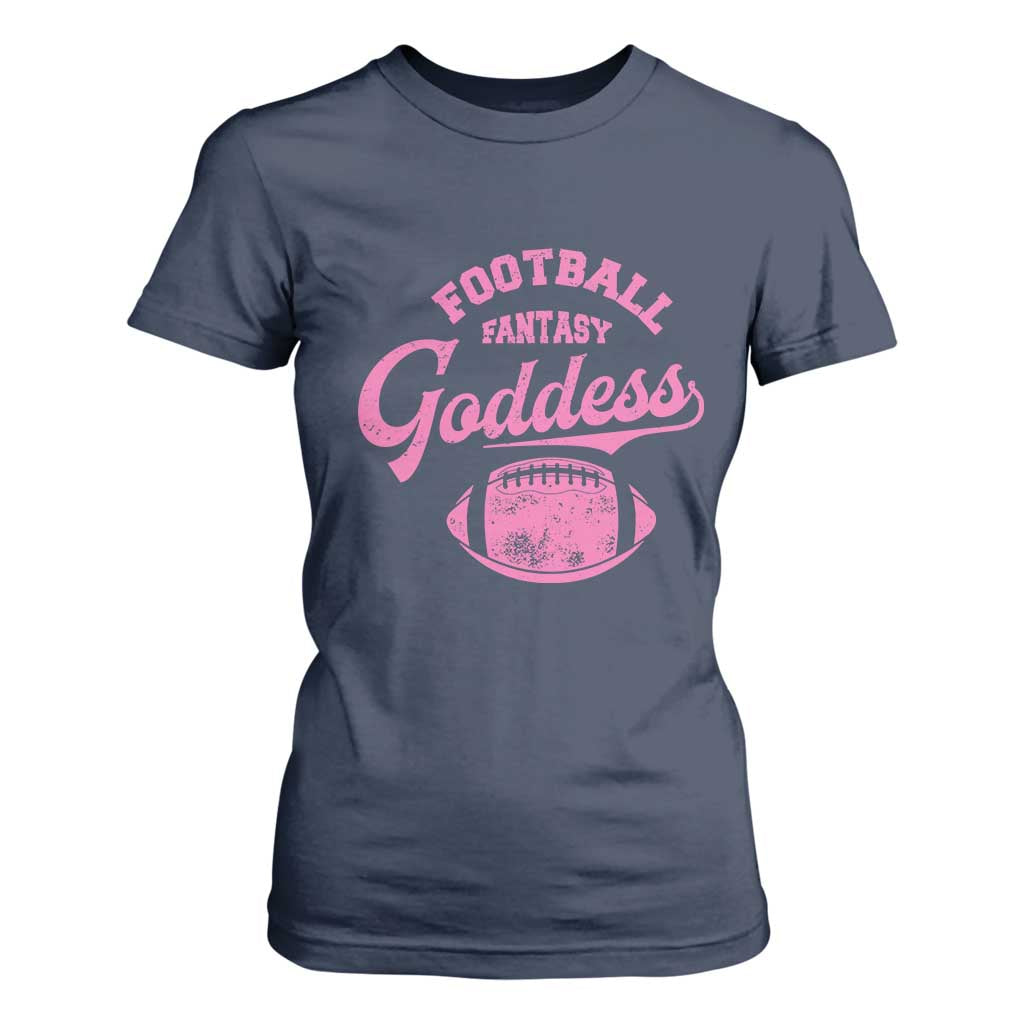Fantasy Football Goddess T Shirt For Women Sports Party Gifts TS10 Navy Print Your Wear