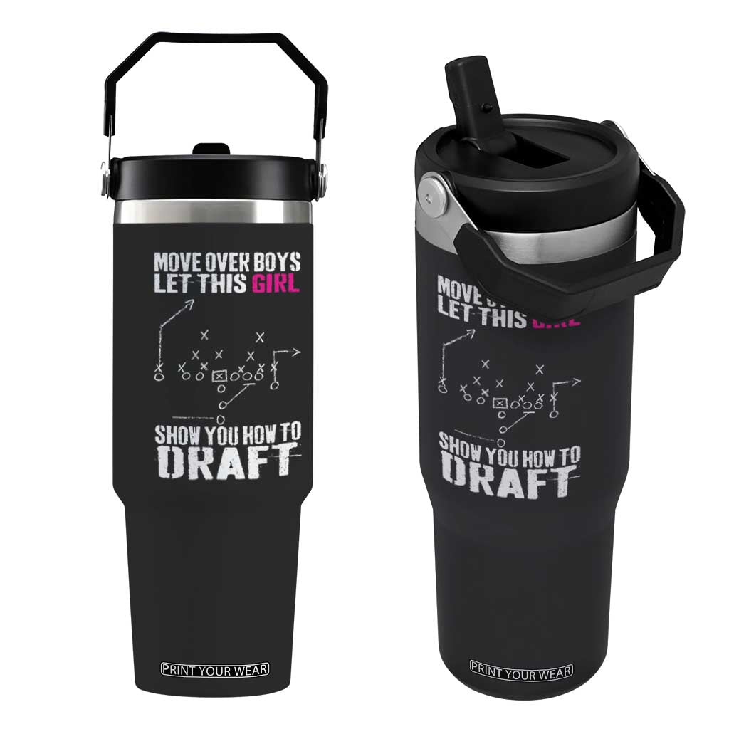 Girls Fantasy Football Flip Straw Tumbler Move Over Boys Draft Party Commish FFL TS10 One Size: 30 oz Black Print Your Wear