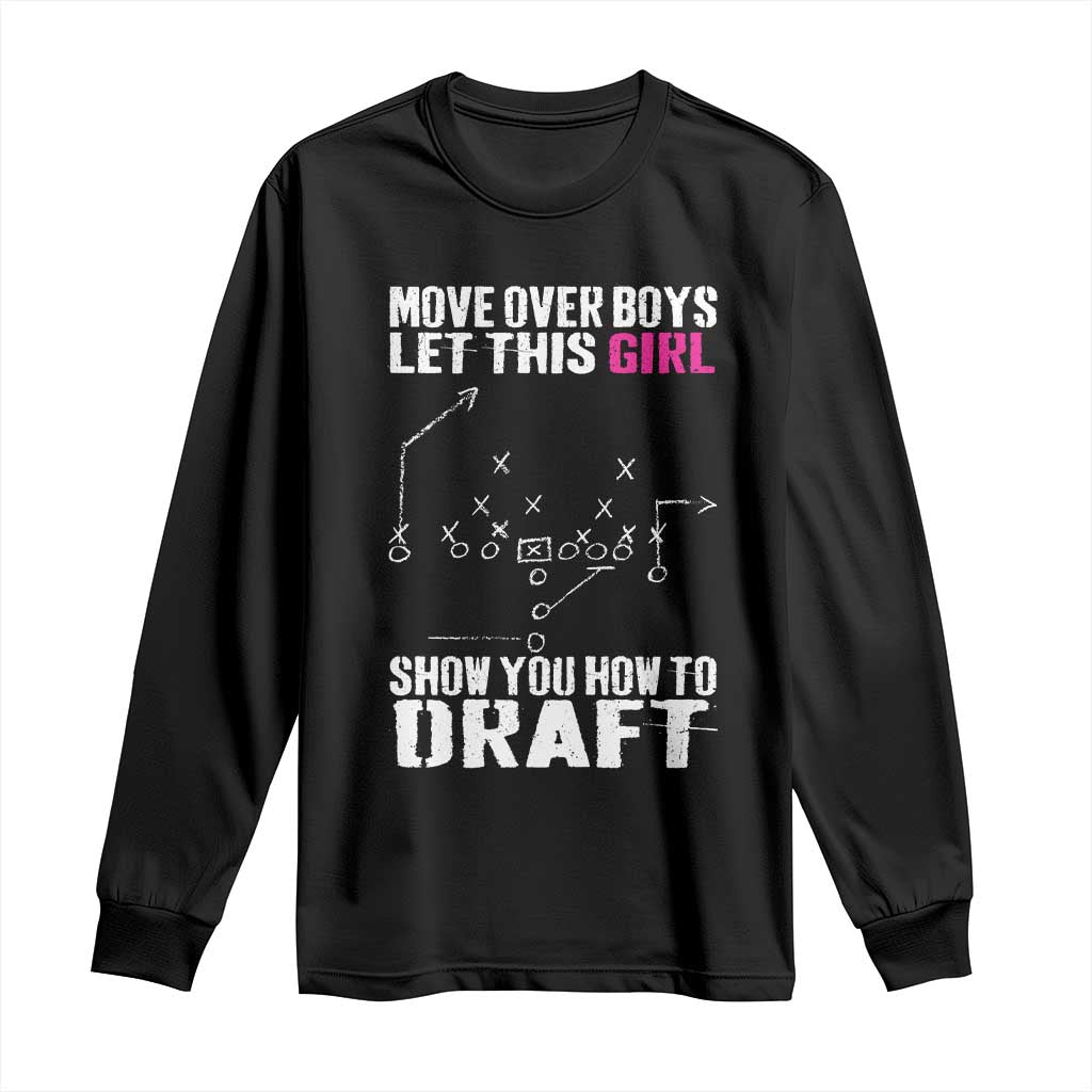 Girls Fantasy Football Long Sleeve Shirt Move Over Boys Draft Party Commish FFL TS10 Black Print Your Wear