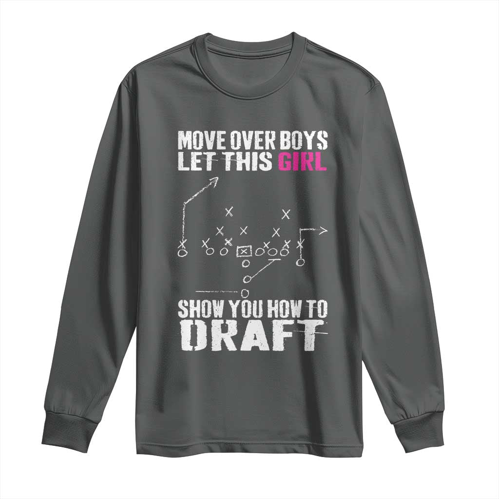Girls Fantasy Football Long Sleeve Shirt Move Over Boys Draft Party Commish FFL TS10 Dark Heather Print Your Wear