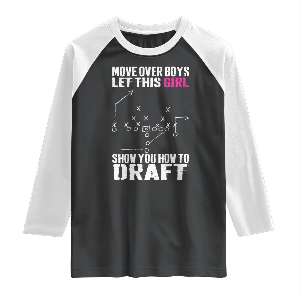 Girls Fantasy Football Raglan Shirt Move Over Boys Draft Party Commish FFL TS10 Black White Print Your Wear
