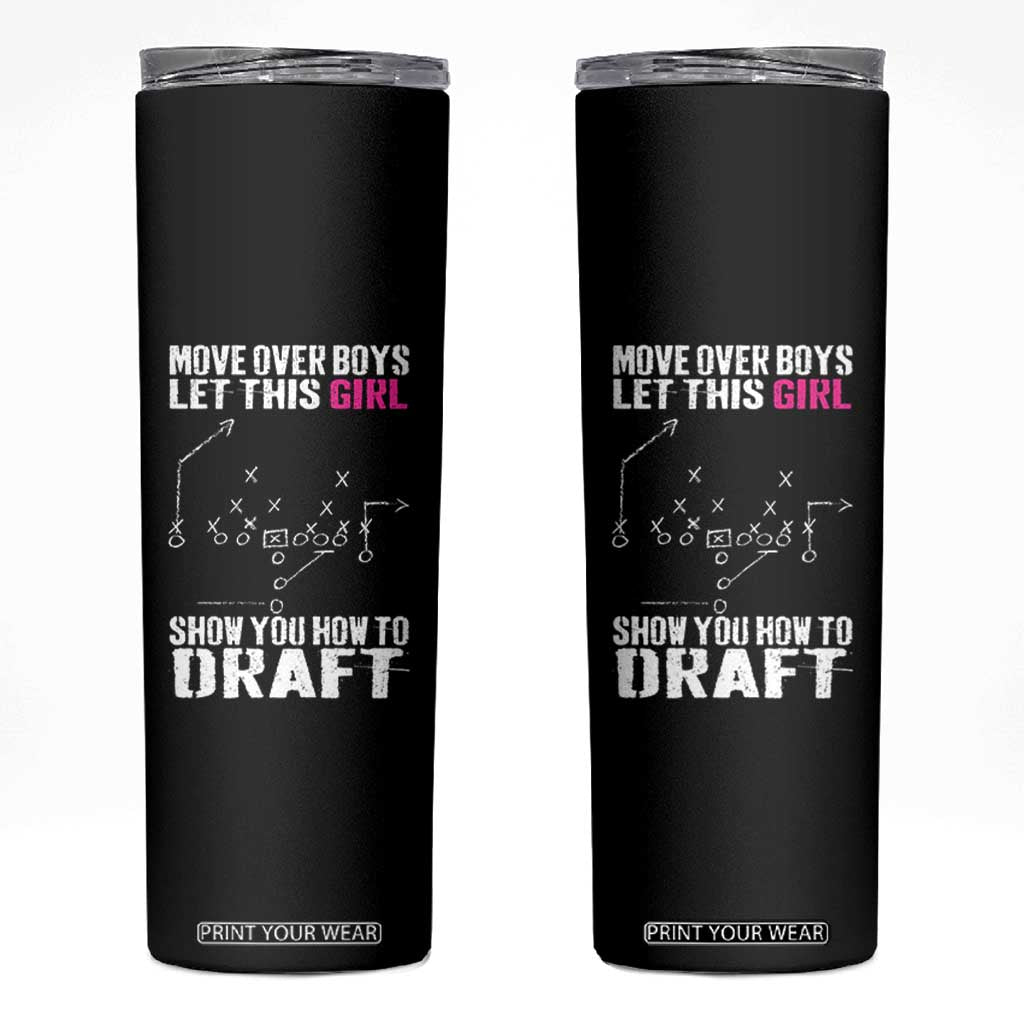 Girls Fantasy Football Skinny Tumbler Move Over Boys Draft Party Commish FFL TS10 Black Print Your Wear