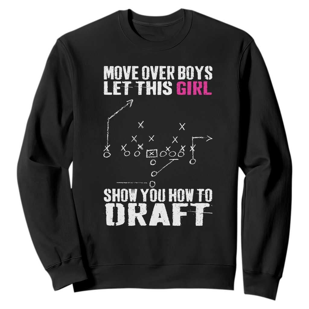 Girls Fantasy Football Sweatshirt Move Over Boys Draft Party Commish FFL TS10 Black Print Your Wear