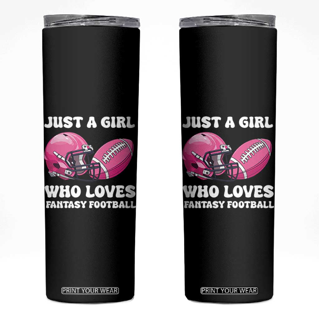 Funny Just A Girl Who Loves Fantasy Football Skinny Tumbler TS10 Black Print Your Wear