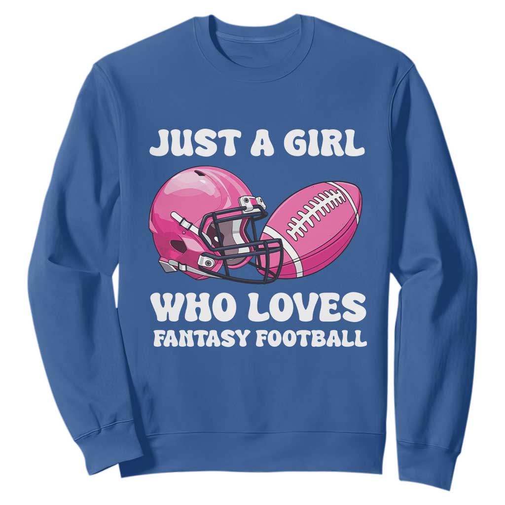 Funny Just A Girl Who Loves Fantasy Football Sweatshirt TS10 Royal Blue Print Your Wear
