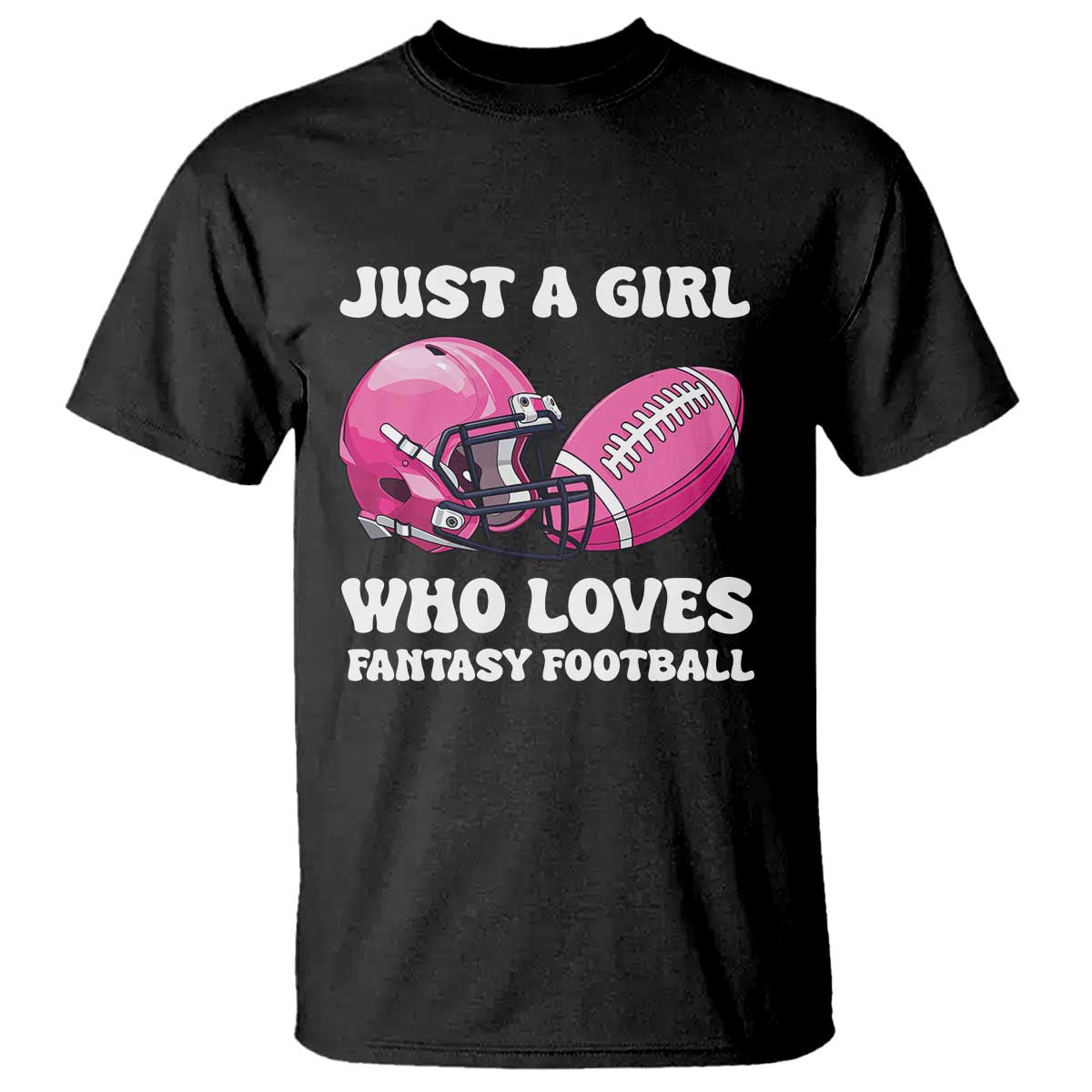Funny Just A Girl Who Loves Fantasy Football T Shirt TS10 Black Print Your Wear