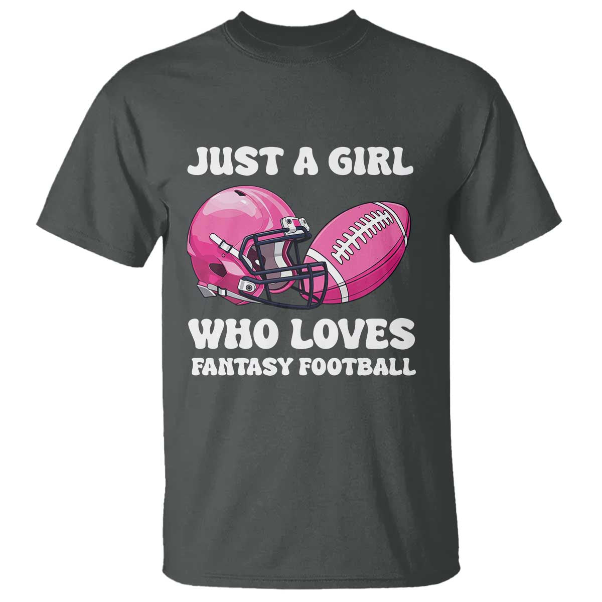 Funny Just A Girl Who Loves Fantasy Football T Shirt TS10 Dark Heather Print Your Wear
