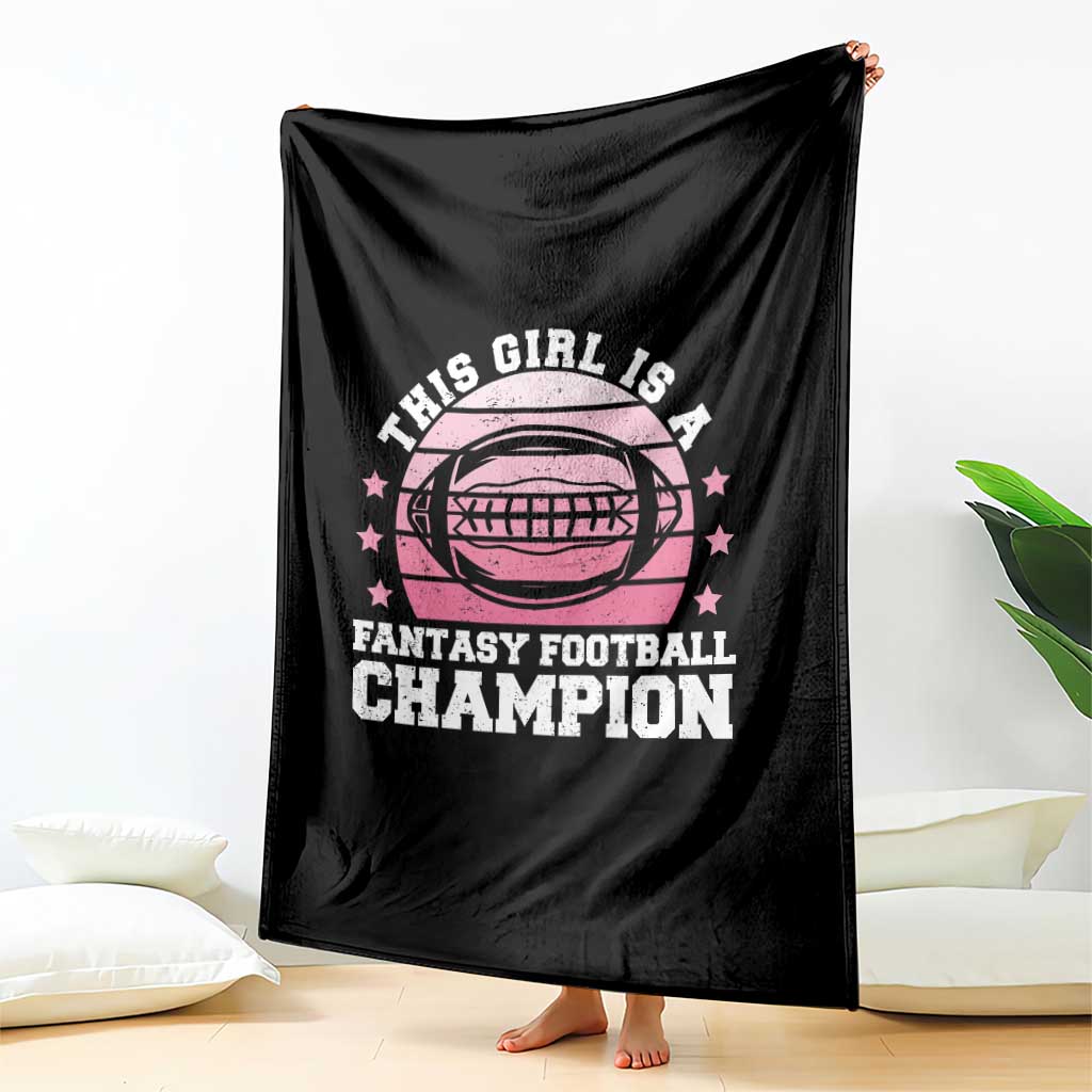 Funny This Girl Is A Fantasy Football Champion Throw Blanket Retro Champ Champion Draft TS10 Print Your Wear