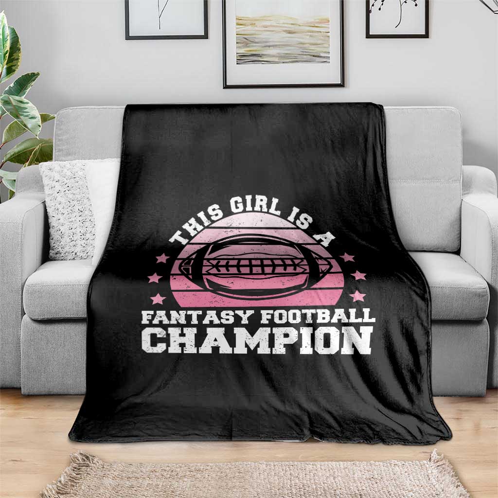 Funny This Girl Is A Fantasy Football Champion Throw Blanket Retro Champ Champion Draft TS10 Print Your Wear