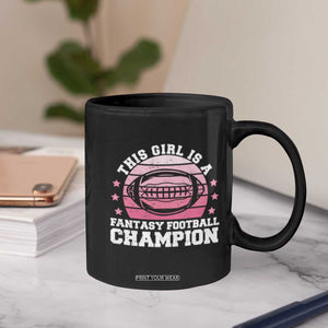 Funny This Girl Is A Fantasy Football Champion Coffee Mug Retro Champ Champion Draft TS10 Print Your Wear
