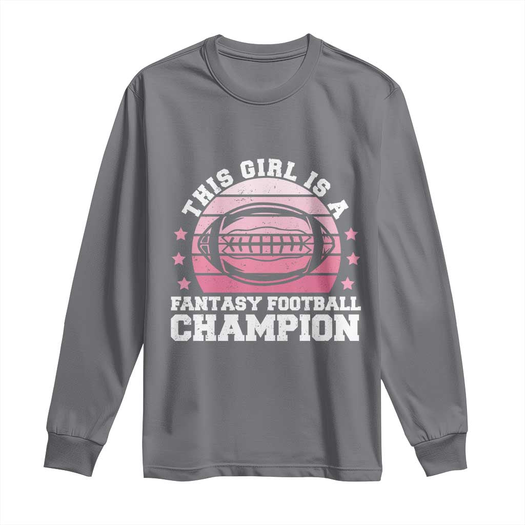 Funny This Girl Is A Fantasy Football Champion Long Sleeve Shirt Retro Champ Champion Draft TS10 Charcoal Print Your Wear