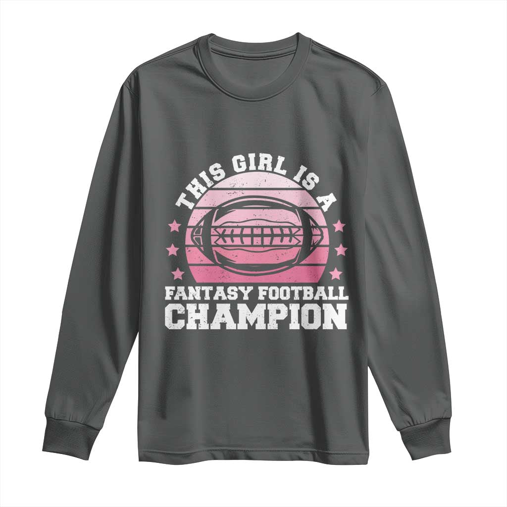 Funny This Girl Is A Fantasy Football Champion Long Sleeve Shirt Retro Champ Champion Draft TS10 Dark Heather Print Your Wear
