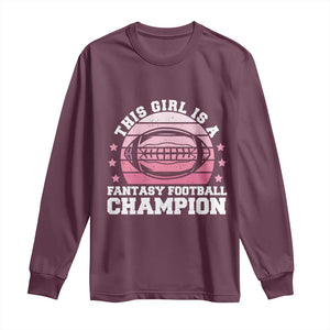 Funny This Girl Is A Fantasy Football Champion Long Sleeve Shirt Retro Champ Champion Draft TS10 Maroon Print Your Wear