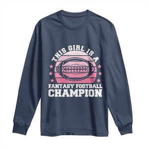Funny This Girl Is A Fantasy Football Champion Long Sleeve Shirt Retro Champ Champion Draft TS10 Navy Print Your Wear