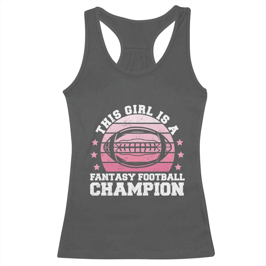 Funny This Girl Is A Fantasy Football Champion Racerback Tank Top Retro Champ Champion Draft TS10 Dark Heather Print Your Wear
