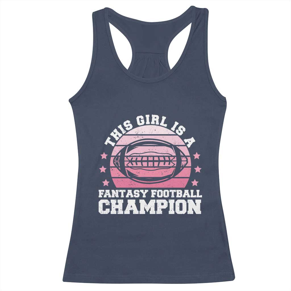 Funny This Girl Is A Fantasy Football Champion Racerback Tank Top Retro Champ Champion Draft TS10 Navy Print Your Wear