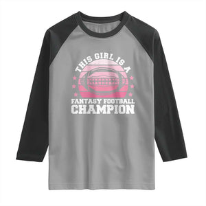 Funny This Girl Is A Fantasy Football Champion Raglan Shirt Retro Champ Champion Draft TS10 Sport Gray Black Print Your Wear