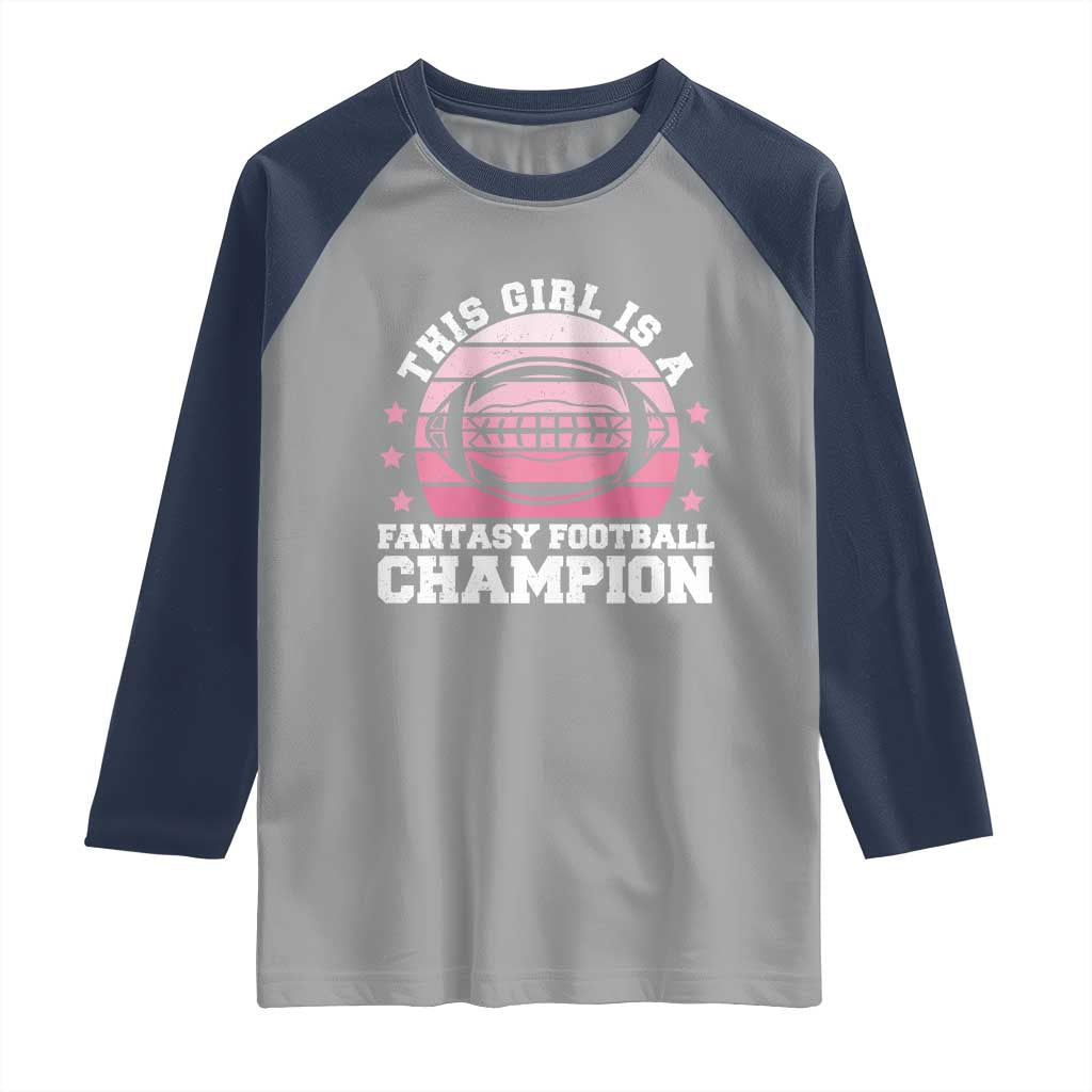 Funny This Girl Is A Fantasy Football Champion Raglan Shirt Retro Champ Champion Draft TS10 Sport Gray Navy Print Your Wear