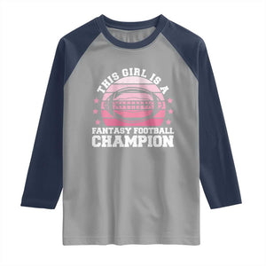 Funny This Girl Is A Fantasy Football Champion Raglan Shirt Retro Champ Champion Draft TS10 Sport Gray Navy Print Your Wear
