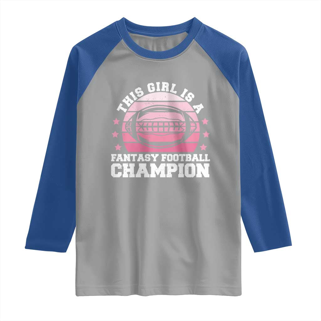 Funny This Girl Is A Fantasy Football Champion Raglan Shirt Retro Champ Champion Draft TS10 Sport Gray Royal Print Your Wear