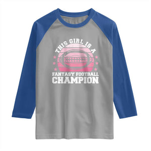 Funny This Girl Is A Fantasy Football Champion Raglan Shirt Retro Champ Champion Draft TS10 Sport Gray Royal Print Your Wear