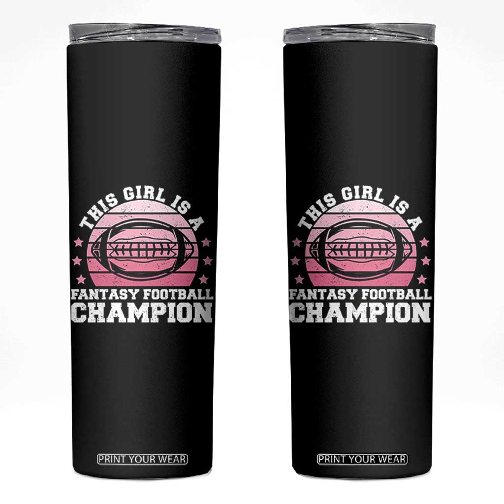 Funny This Girl Is A Fantasy Football Champion Skinny Tumbler Retro Champ Champion Draft TS10 Black Print Your Wear