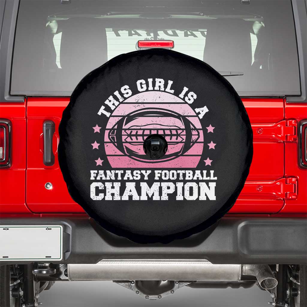 Funny This Girl Is A Fantasy Football Champion Spare Tire Cover Retro Champ Champion Draft TS10 Black Print Your Wear