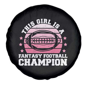 Funny This Girl Is A Fantasy Football Champion Spare Tire Cover Retro Champ Champion Draft TS10 Print Your Wear