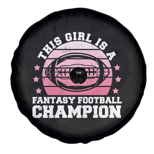 Funny This Girl Is A Fantasy Football Champion Spare Tire Cover Retro Champ Champion Draft TS10 Print Your Wear