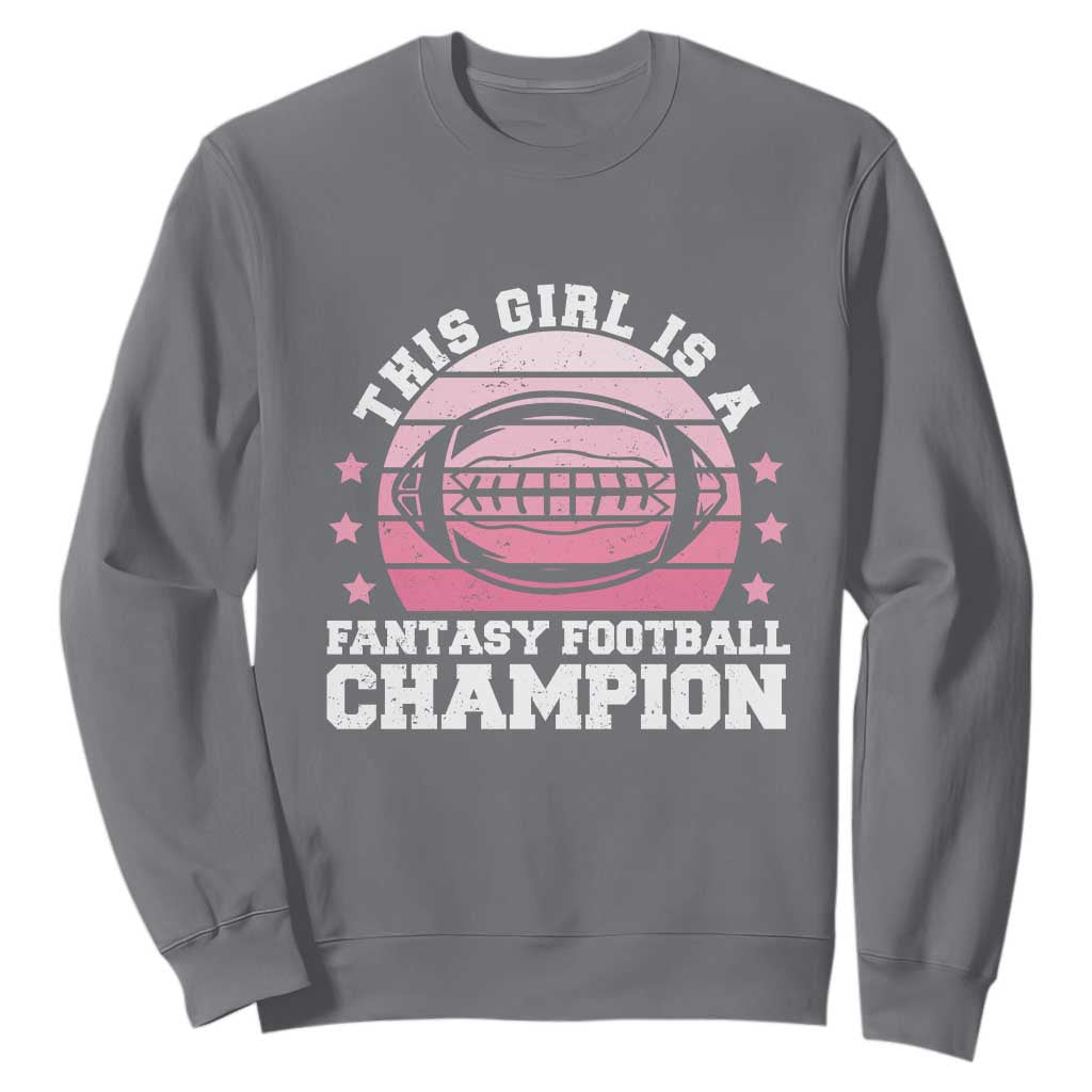 Funny This Girl Is A Fantasy Football Champion Sweatshirt Retro Champ Champion Draft TS10 Charcoal Print Your Wear