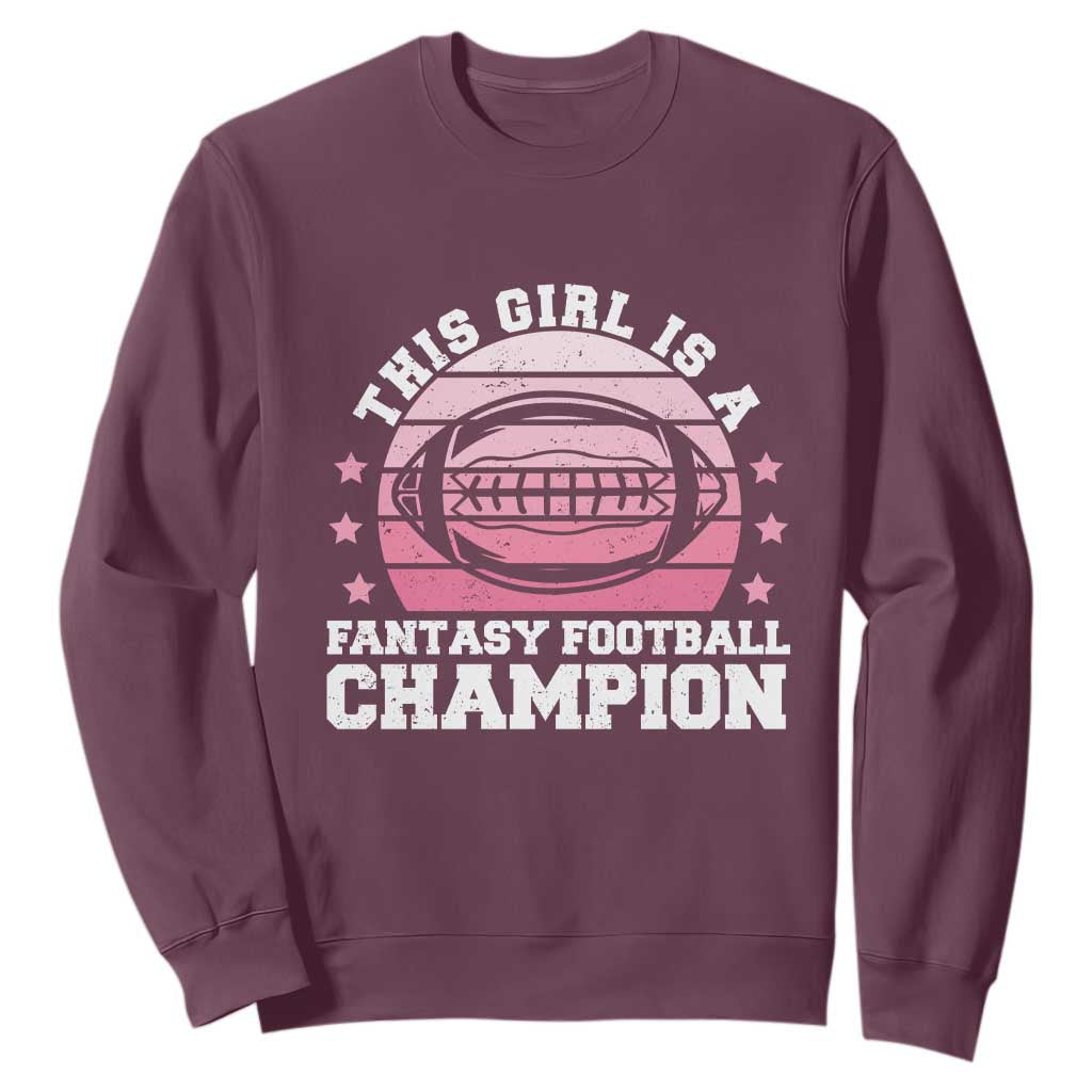 Funny This Girl Is A Fantasy Football Champion Sweatshirt Retro Champ Champion Draft TS10 Maroon Print Your Wear