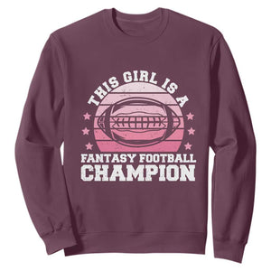 Funny This Girl Is A Fantasy Football Champion Sweatshirt Retro Champ Champion Draft TS10 Maroon Print Your Wear