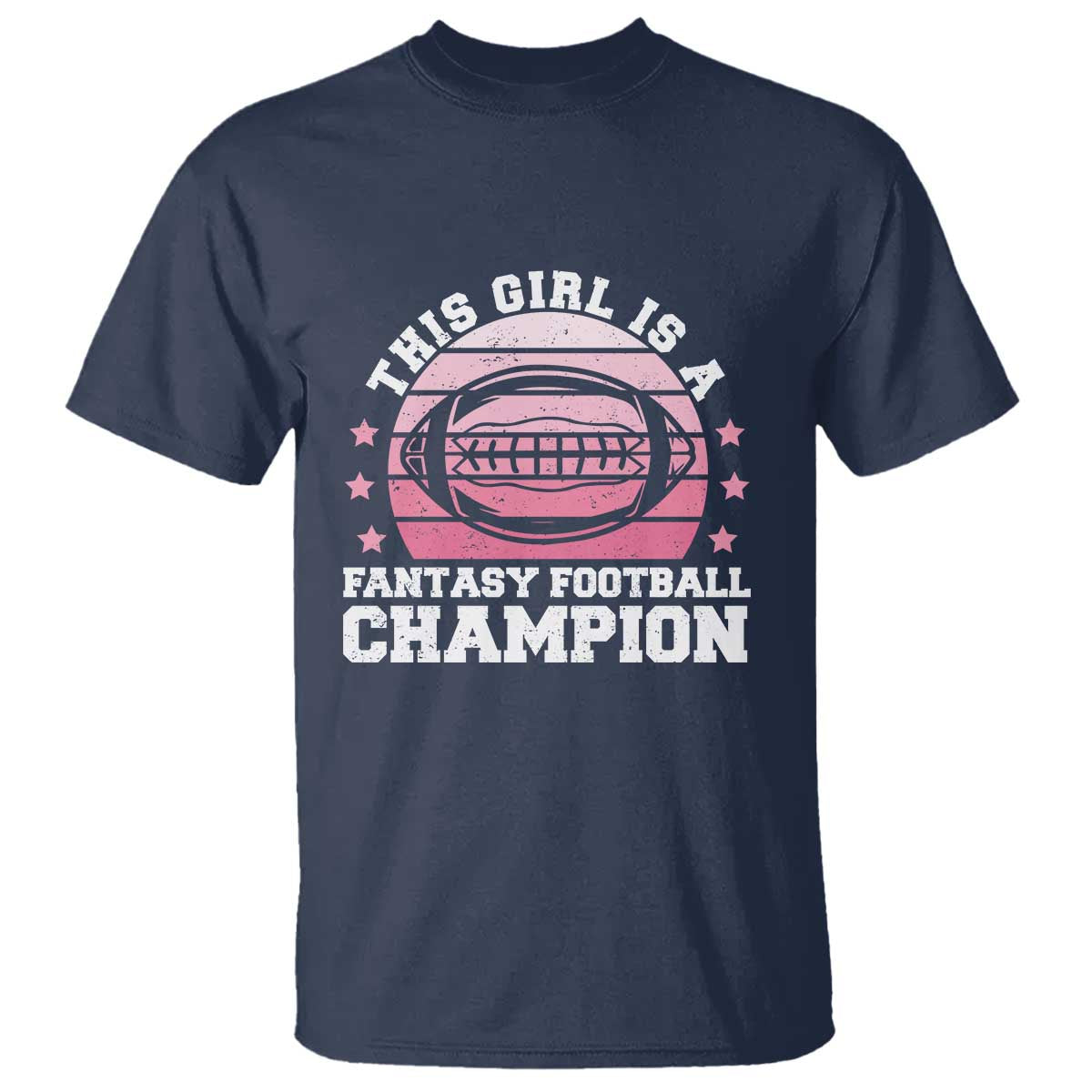 Funny This Girl Is A Fantasy Football Champion T Shirt Retro Champ Champion Draft TS10 Navy Print Your Wear