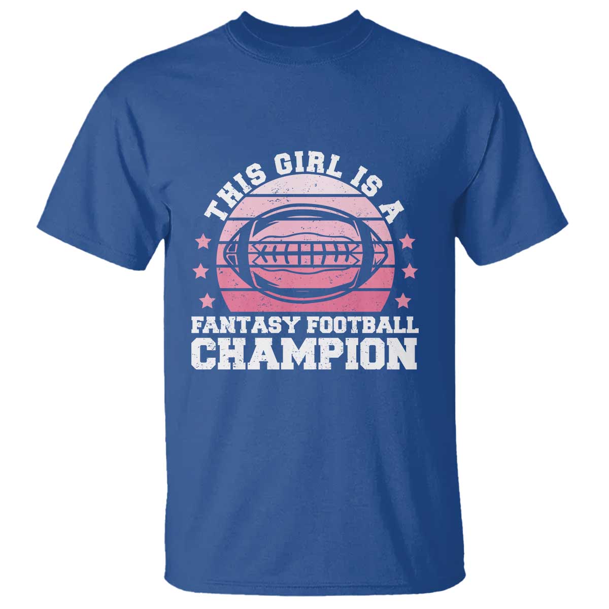 Funny This Girl Is A Fantasy Football Champion T Shirt Retro Champ Champion Draft TS10 Royal Blue Print Your Wear