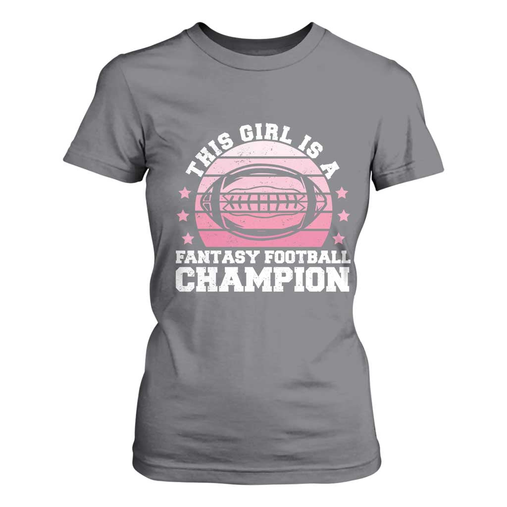 Funny This Girl Is A Fantasy Football Champion T Shirt For Women Retro Champ Champion Draft TS10 Charcoal Print Your Wear